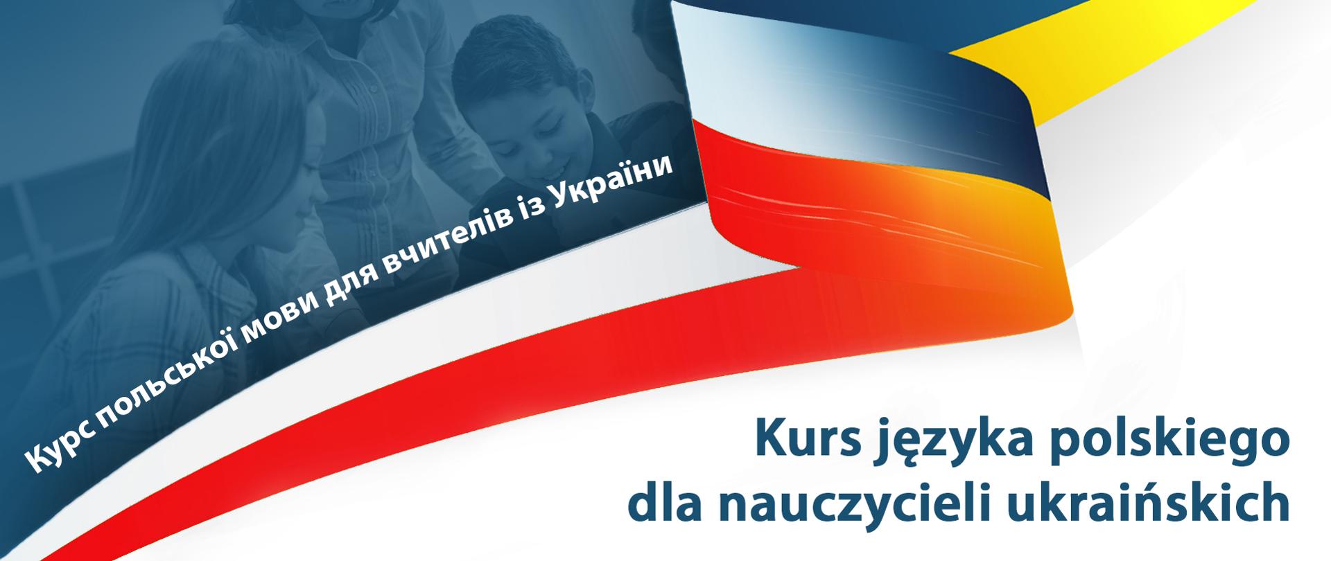 Kurs języka polskiego dla nauczycieli z Ukrainy