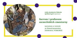 "Sacrum i profanum szczecińskich cmentarzy" z Denkmal Pomorze