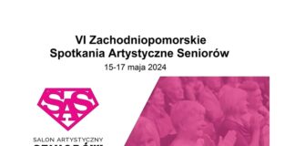 VI Zachodniopomorskie Spotkania Artystyczne Seniorów 2024